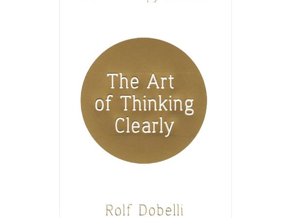 کتاب رمان The Art of Thinking Clearly
