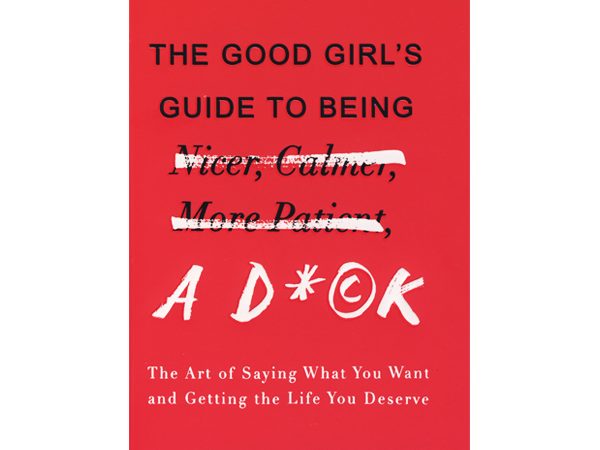کتاب رمان The Good Girls Guide To Being A D*ck