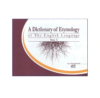 کتاب A Dictionary Of Etymology Of The English Language Vol.1