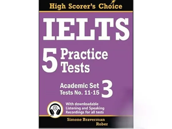 کتاب IELTS 5 Practice Tests Academic Set 3 Tests No 11-15