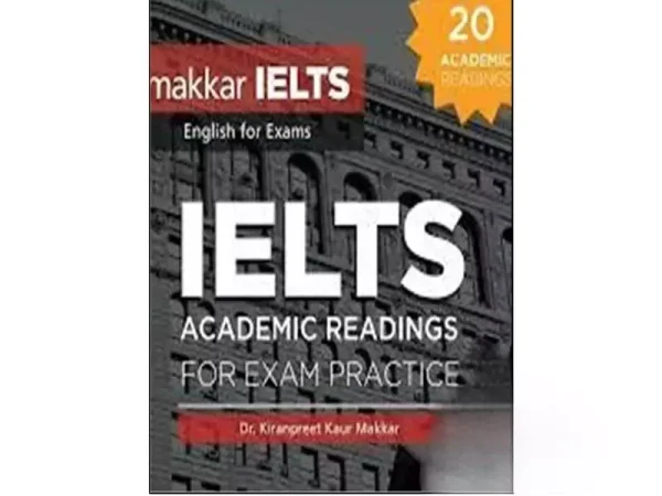 کتاب makkar IELTS Academic Readings For Exam Practice