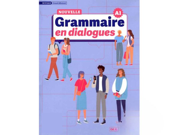 کتاب Nouvelle grammaire en dialogues niveau grand debutant A1