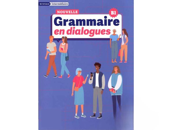 کتاب Nouvelle grammaire en dialogues niveau intermediaire B1
